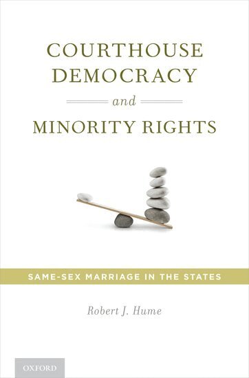 Robert J. Hume - Courthouse Democracy and Minority Rights, Inbunden