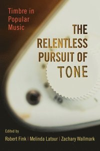 bokomslag The Relentless Pursuit of Tone