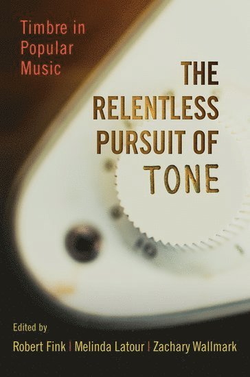 bokomslag Relentless Pursuit of Tone