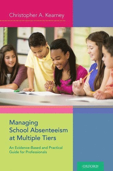 Managing School Absenteeism at Multiple Tiers 1