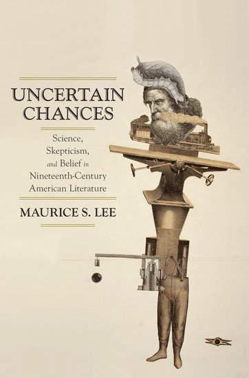 Maurice S. Lee - Uncertain Chances, Häftad