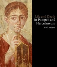 bokomslag Life and Death in Pompeii and Herculaneum