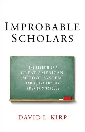 David L. Kirp - Improbable Scholars, Inbunden