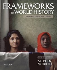 bokomslag Frameworks of World History, Volume Two: Since 1350