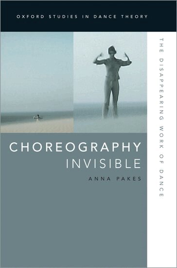 Anna Pakes - Choreography Invisible, Inbunden