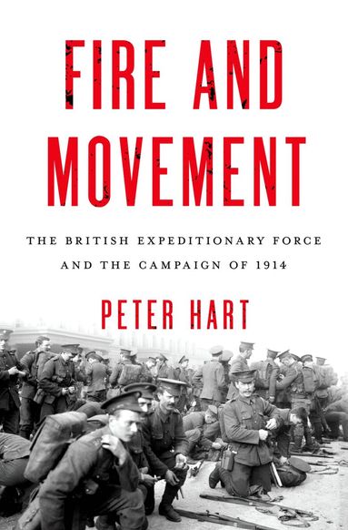 Peter Hart - Fire and Movement, Inbunden