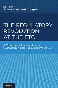bokomslag The Regulatory Revolution at the FTC