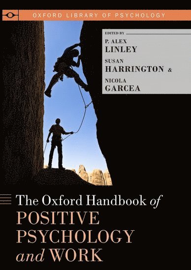 The Oxford Handbook of Positive Psychology and Work
