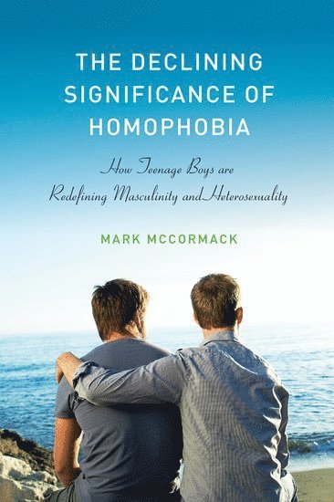 bokomslag The Declining Significance of Homophobia