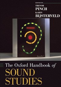 bokomslag The Oxford Handbook of Sound Studies
