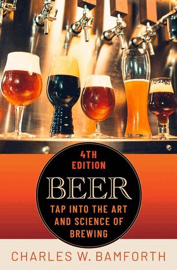 Charles W. Bamforth - Beer, Inbunden