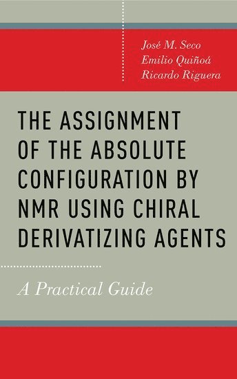 The Assignment of the Absolute Configuration by NMR using Chiral Derivatizing Agents 1