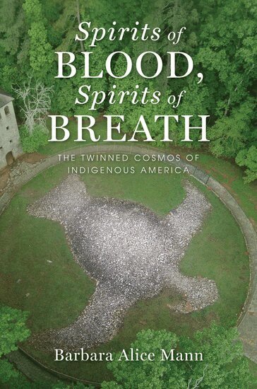 Barbara Alice Mann - Spirits of Blood, Spirits of Breath, Häftad