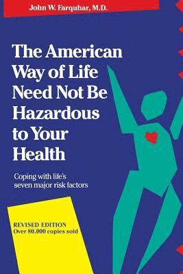 bokomslag American Way Of Life Need Not Be Hazardous To Your Health