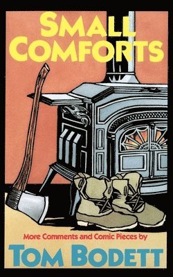 Tom Bodett - Small Comforts, Häftad