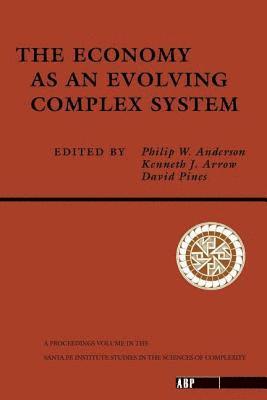 Philip W. Anderson, Kenneth Arrow, David Pines - Economy As An Evolving Complex System, Häftad