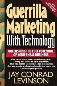 bokomslag Guerrilla Marketing with Technology Unleashing the Full Potential of Your Small Business