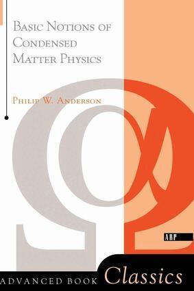 Philip W. Anderson - Basic Notions Of Condensed Matter Physics, Häftad