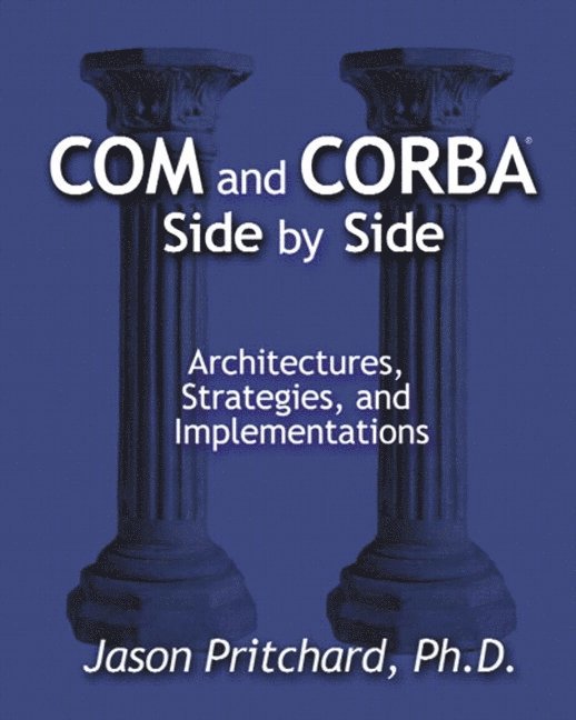 Jason Pritchard Ph.D. - COM and CORBA Side by Side, Häftad. Tillgänglighet: Lägg i varukorg