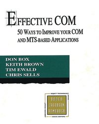 bokomslag Effective Com: 50 Ways to Improve Your Com and MTS-Based Applications