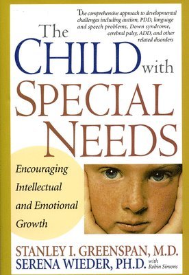 Serena Wieder, Stanley Greenspan, Robin Simons, Stanley I. Greenspan - Child With Special Needs, Inbunden