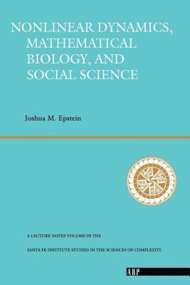 Nonlinear Dynamics, Mathematical Biology, And Social Science 1