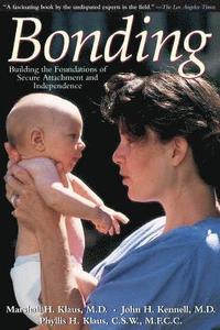 bokomslag Bonding: Building the Foundations of Secure Attachment and Independence