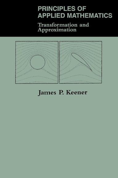 James Keener - Principles Of Applied Mathematics, Häftad