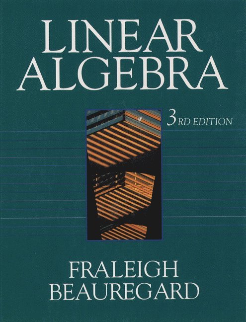 John B. Fraleigh, Raymond Beauregard - Linear Algebra, Häftad