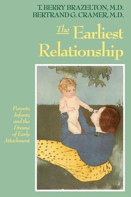 Bertrand Cramer, T. Berry Brazelton - Earliest Relationship, Häftad