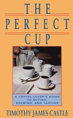 The Perfect Cup 1