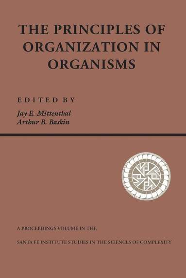 Arthur B. Baskin, Jay Mittenthal, Arthur B. Baskin, Jay Mittenthal - Principles Of Organization In Organisms, Häftad