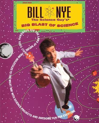 Bill Nye - Bill Nye The Science Guy's Big Blast Of Science, Häftad