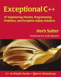 bokomslag Exceptional C++: 47 Engineering Puzzles, Programming Problems, and Solutions
