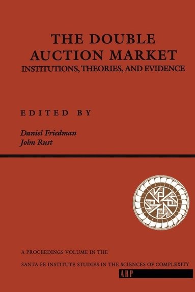 Daniel Friedman, John Rust - Double Auction Market, Häftad