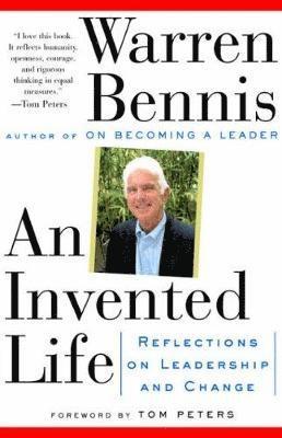 Warren G. Bennis - An Invented Life: Reflections on Leadership and Change, Häftad