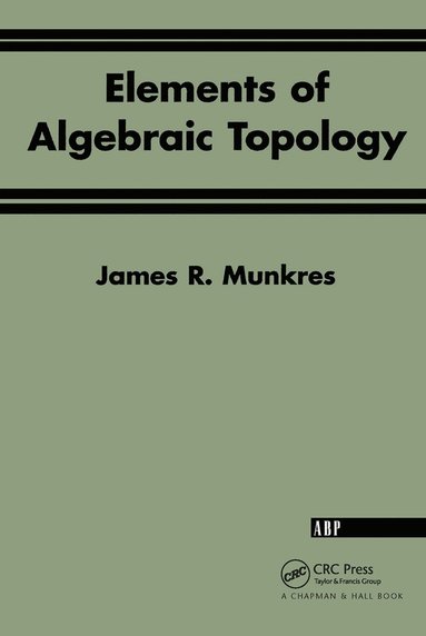 bokomslag Elements Of Algebraic Topology