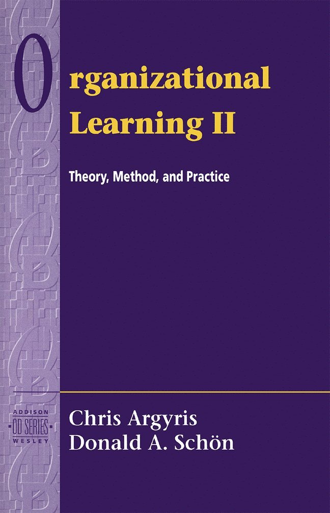 Chris Argyris, David Schon - Organizational Learning II, Häftad