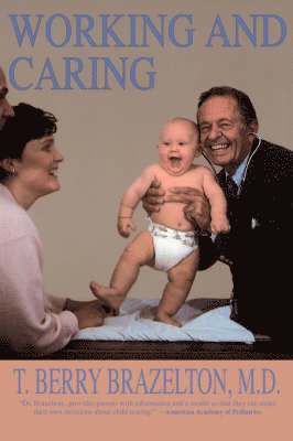 T. Berry Brazelton - Working And Caring, Häftad