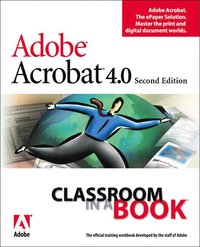 bokomslag Adobe Acrobat 4.0 Classroom in a Book