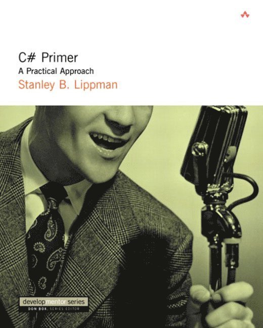 Stanley B. Lippman - C# Primer: A Practical Approach, Häftad