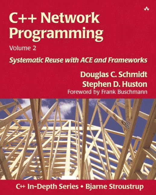 Debbie Lafferty, Douglas Schmidt, Stephen Huston - C++ Network Programming, Volume 2, Häftad