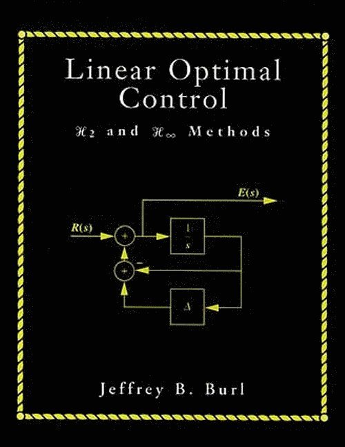 Jeffrey Burl - Linear Optimal Control, Häftad