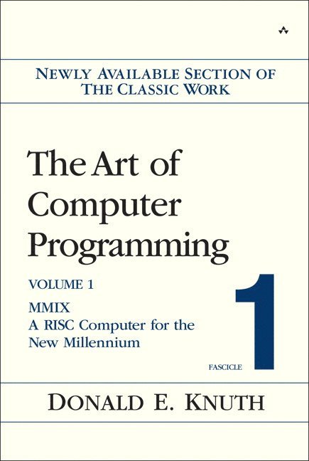 The Art of Computer Programming, Volume 1, Fascicle 1: MMIX -- A RISC Computer for the New Millennium 1