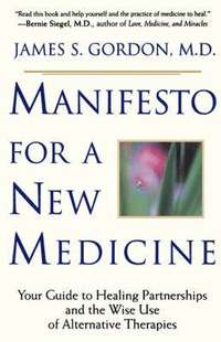 bokomslag Manifesto For A New Medicine