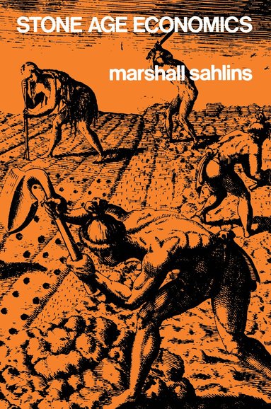 Marshall Sahlins - Stone Age Economics, Häftad