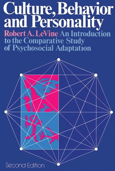 Robert A LeVine - Culture, Behavior, and Personality, Häftad