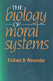 bokomslag The Biology of Moral Systems