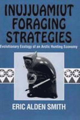 bokomslag Inujjuamiut Foraging Strategies