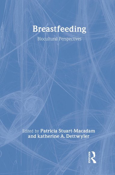 Patricia Stuart-Macadam - Breastfeeding, Inbunden